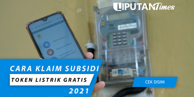 Cara klaim subsidi dan token listrik gratis liputantimes.com