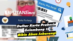 Daftar Kartu Prakerja Gelombang 12 liputantimes.com 2021