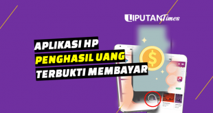 5 Aplikasi Ini Jadi Penghasil Uang Tercepat 2021 liputantimes.com terbukti membayar