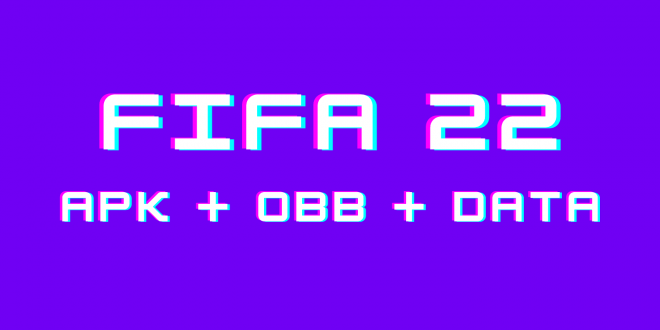 Download FIFA 22 APK + OBB