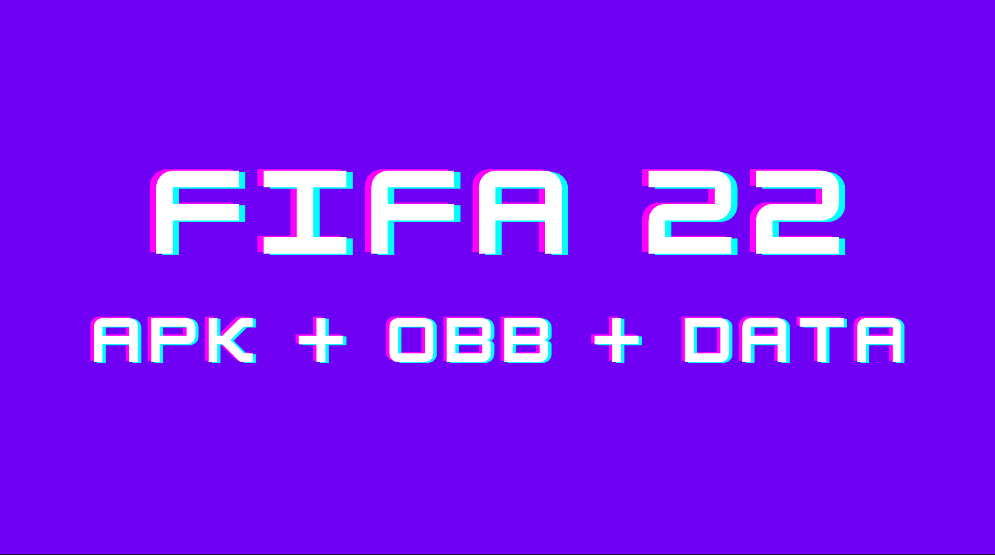 Download FIFA 22 APK + OBB