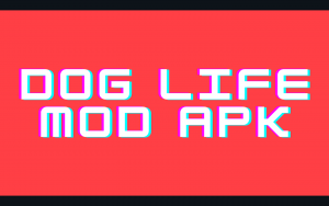 dog life mod apk