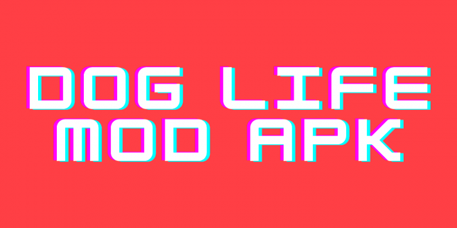 dog life mod apk