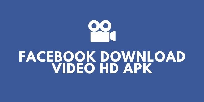 Facebook download video hd apk