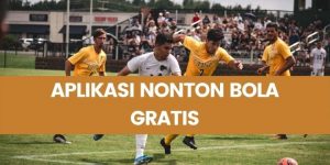 Aplikasi nonton bola