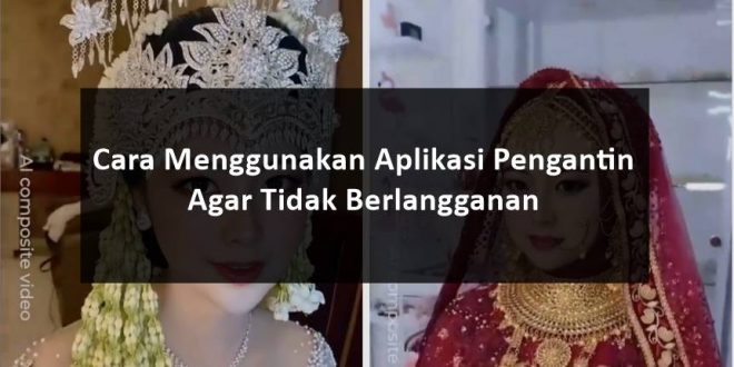 cara menggunakan aplikasi pengantin