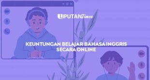 Seperti Inilah Keuntungan Kursus Bahasa Inggris Secara Online liputantimes.com