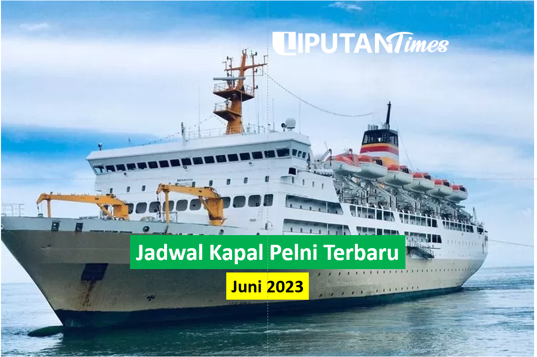 Jadwal Kapal Pelni Terbaru Juni 2023 liputantimes.com update