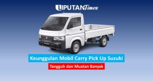 Keunggulan Mobil Carry Pick Up Suzuki liputantimes.com 2023