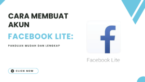 Cara Membuat Akun Facebook Lite Panduan Mudah dan Lengkap liputantimes.com 2023