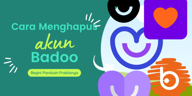 Cara Menghapus Akun Badoo liputantimes.com