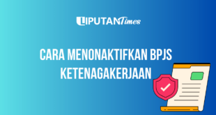 Cara Menonaktifkan BPJS Ketenagakerjaan www.liputantimes.com