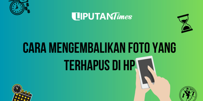 cara mengembalikan foto yang terhapus di hp www.liputantimes.com (1)