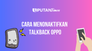 cara menonaktifkan talkback oppo www.liputantimes.com