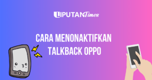 cara menonaktifkan talkback oppo www.liputantimes.com