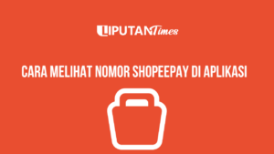 Cara Melihat Nomor ShopeePay www.liputantimes.com (1)