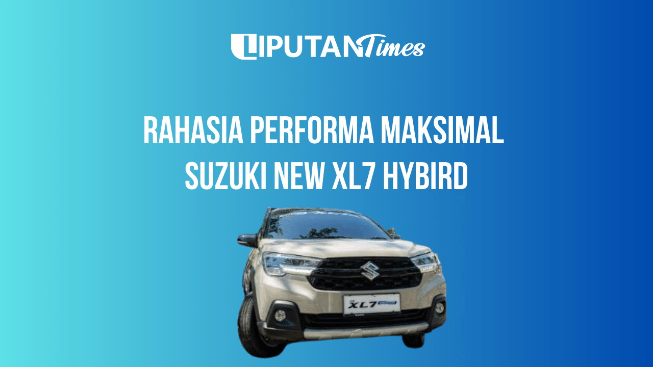 Rahasia Performa Maksimal Suzuki New XL7 Hybird www.liputantimes.com