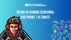 Ini dia HP Gaming Sempurna Terbaru 2023 - RoG Phone 7 Ultimate www.liputantimes.com