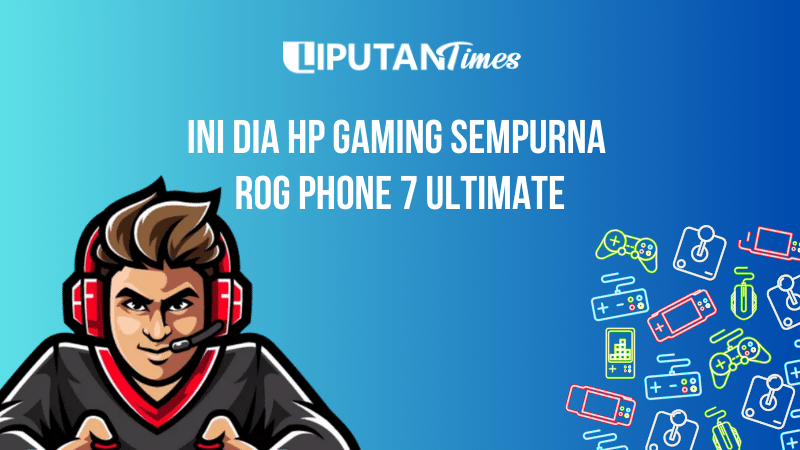 Ini dia HP Gaming Sempurna Terbaru 2023 - RoG Phone 7 Ultimate www.liputantimes.com