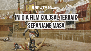 Ini Dia Film Kolosal Terbaik Sepanjang Masa www.liputantimes.com