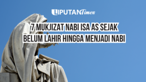 7 Mukjizat Nabi Isa AS Sejak Belum Lahir Hingga Menjadi Nabi Masa www.liputantimes.com