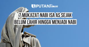 7 Mukjizat Nabi Isa AS Sejak Belum Lahir Hingga Menjadi Nabi Masa www.liputantimes.com