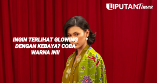 Ingin Terlihat Glowing dengan Kebaya Coba Warna Ini! www.liputantimes.com