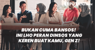 Judul Bukan Cuma Bansos! Ini Lho Peran Dinsos yang Keren Buat Kamu, Gen Z! www.liputantimes.com